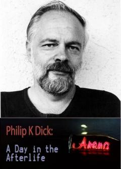 philip k dick: a day in the afterlife的影评 (0)