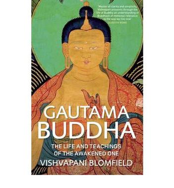 gautama buddha the life and teachings of the awakened one