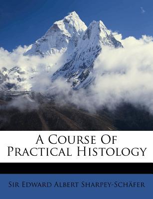 a course of practical histology