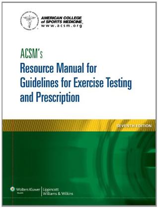 elaborate, acsm"s resource manual for guidelines for exercise