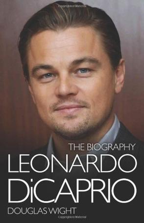 leonardo di caprio - the biography