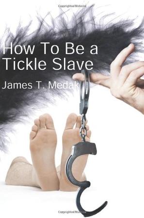 how to be a tickle slave