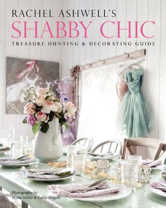 rachel ashwell"s shabby chic treasure hunting and