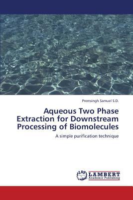 aqueous two phase extraction for downstream processing of
