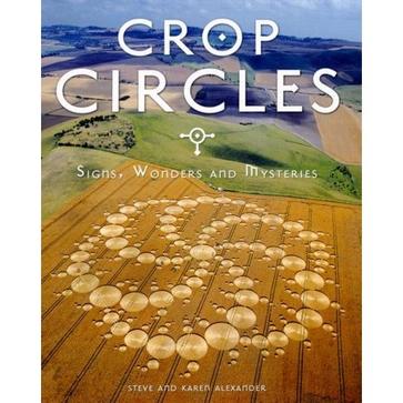 crop circles: signs, wonders and mysteries