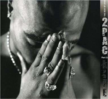 the best of 2pac, pt. 2: life