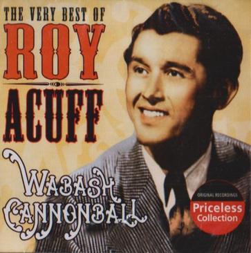 very best of roy acuff: wabash cannonball