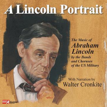 a lincoln portrait: the music of abraham lincoln