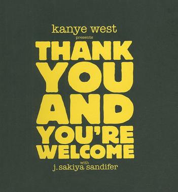 > kanye west presents thank you and you're welcome
