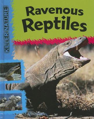 ravenous reptiles