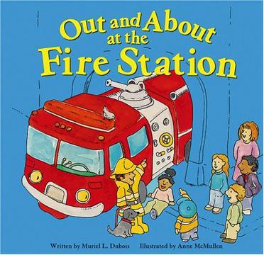 out and about at the fire station