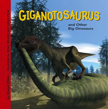 giganotosaurus and other big dinosaurs