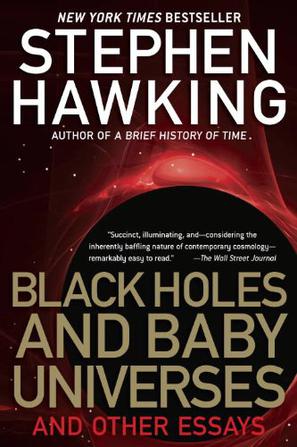 black holes and baby universes and other essays的内容简介