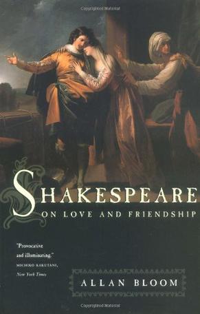 Shakespeare on Love and Friendship