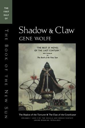 Shadow & Claw: The First Half of 'The Book of the New Sun' (New Sun)