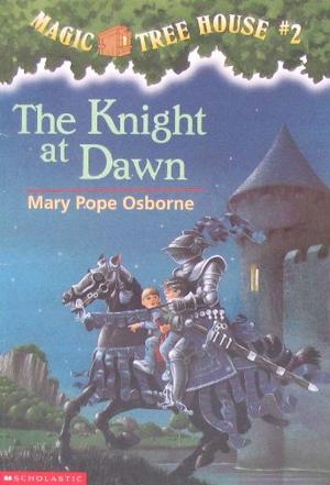 The Knight at Dawn Magic Tree House #2 Paperback