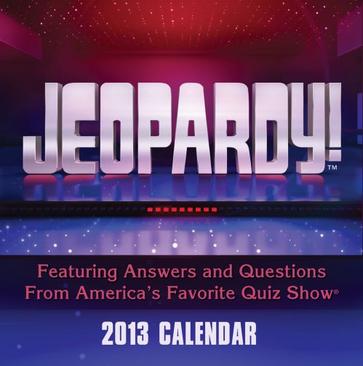 Jeopardy! 2013 Day-To-Day Calendar
