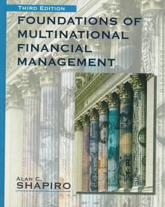 Foundations Of Multinational Financial Management