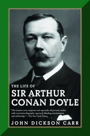 The Life of Sir Arthur Conan Doyle