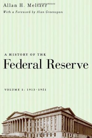 A History of the Federal Reserve, Volume 1