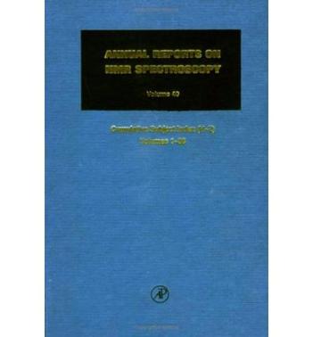 Annual Reports in Nmr Spectroscopy V40 Cumulative Subject and Author Indexes for Volumes 1-38, Part II