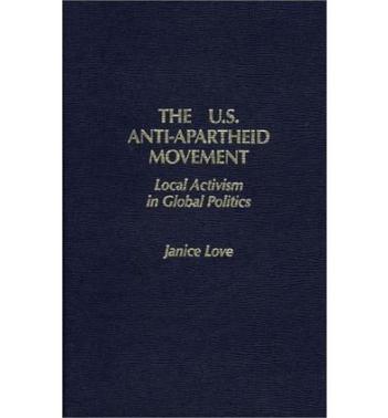 United States Anti Apartheid Movement Local Activi Local Activism in Global Politics