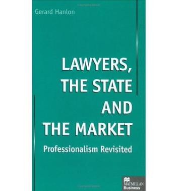 Lawyers, the State and the Market Professionalism Revisited