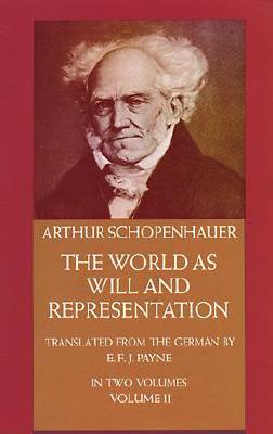 The World As Will and Representation (Volume 2)