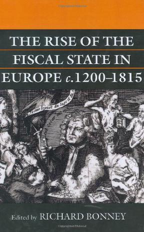 The Rise of the Fiscal State in Europe, c. 1200-1815
