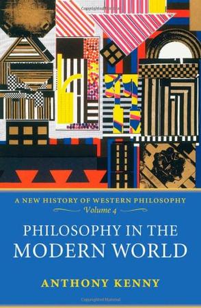 Philosophy in the Modern World (New History of Western Philosophy #4)