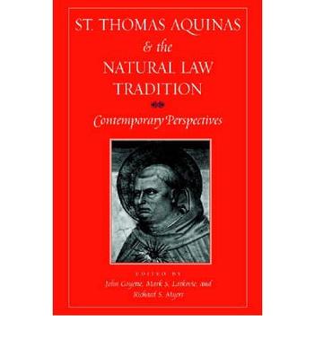 St. Thomas Aquinas and the Natural Law Tradition