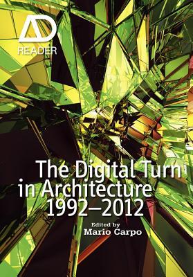 The Digital Turn in Architecture 1992-2010