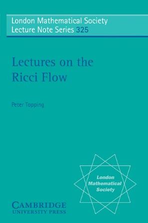 Lectures on the Ricci Flow (London Mathematical Society Lecture Note Series)