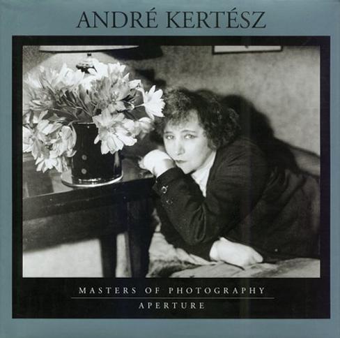 Andre Kertesz (Aperture Masters of Photography)