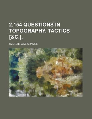 2,154 Questions in Topography, Tactics