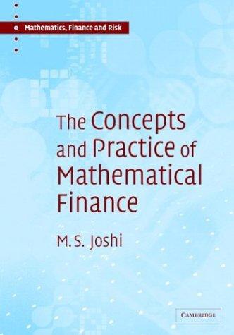 The Concepts and Practice of Mathematical Finance (Mathematics, Finance and Risk)