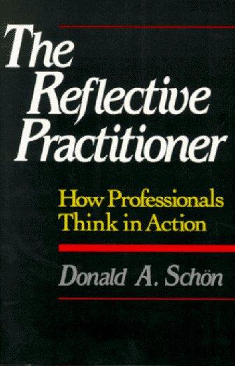 The Reflective Practitioner