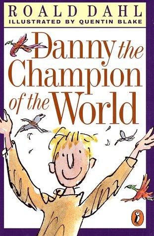 Danny, the Champion of the World (Puffin Novels)