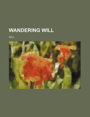Wandering Will