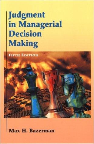 Judgment in Managerial Decision Making (5th Edition)