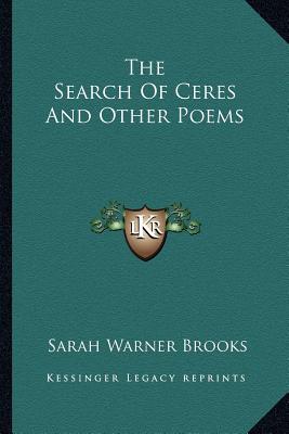 The Search of Ceres and Other Poems the Search of Ceres and Other Poems