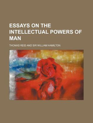 Essays on the intellectual powers of man