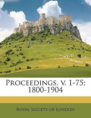 Proceedings. V. 1-75; 1800-1904