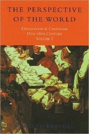 Civilization and Capitalism, 15Th-18th Century Vol.3