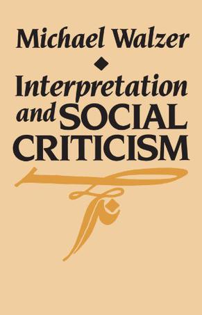 Interpretation and Social Criticism (Tanner Lectures on Human Values)