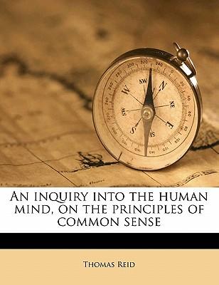 An Inquiry Into the Human Mind, on the Principles of Common Sense