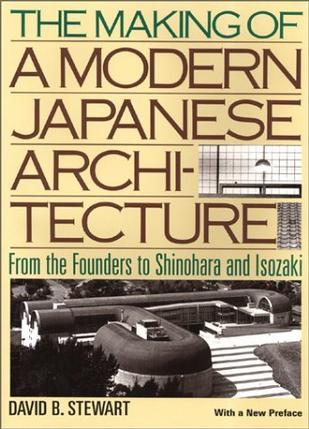 The Making of a Modern Japanese Architecture
