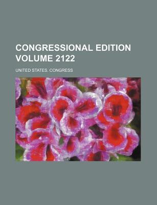 Congressional Edition Volume 2122