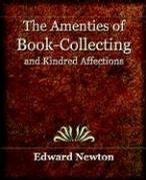 The Amenities of Book-Collecting and Kindred Affections (1918)