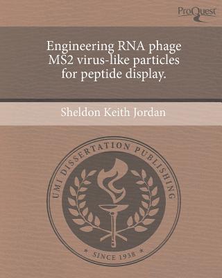 Engineering RNA Phage Ms2 Virus-Like Particles for Peptide Display.